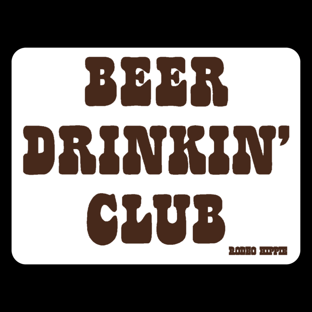 BEER DRINKIN' CLUB STICKER