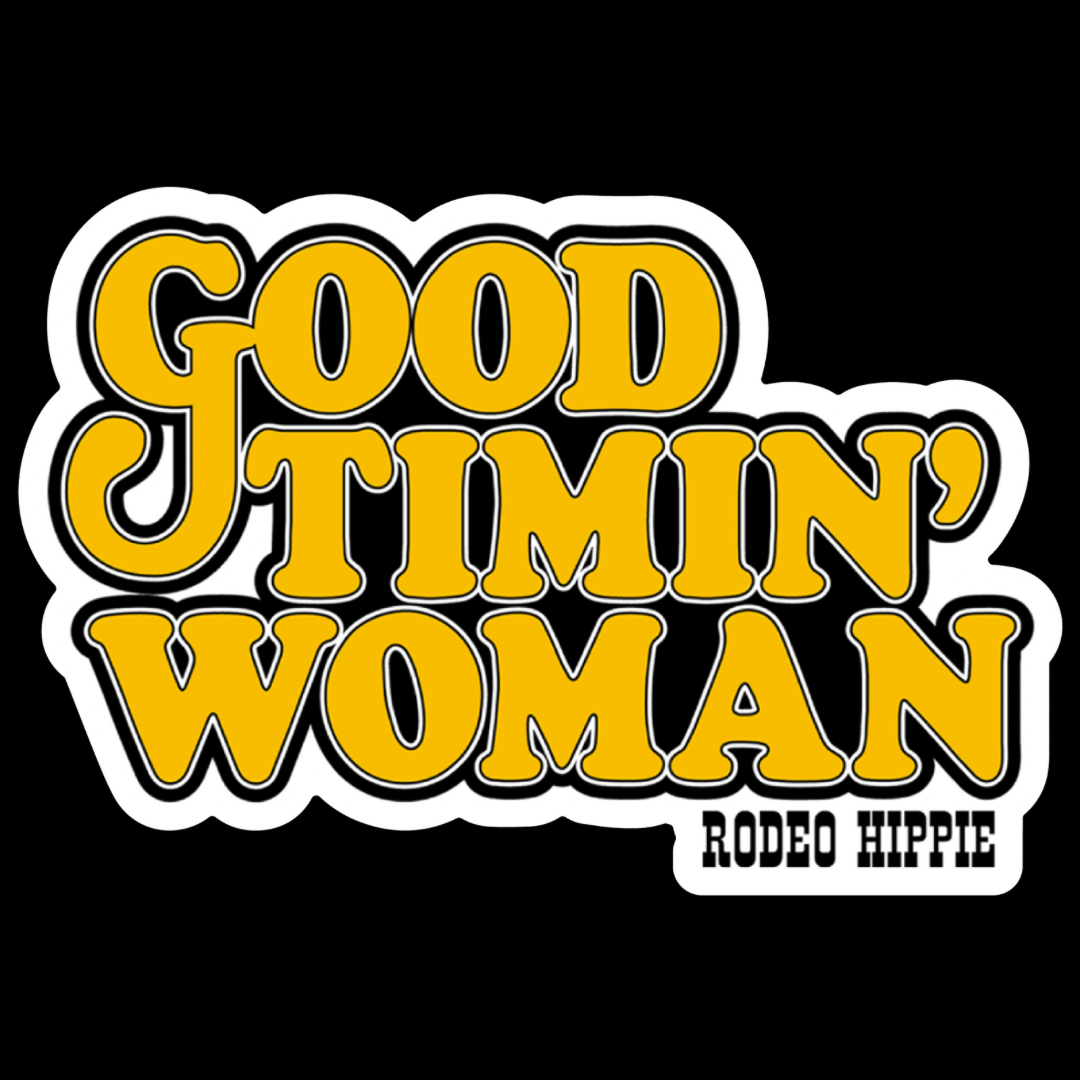GOOD TIMIN' WOMAN STICKER
