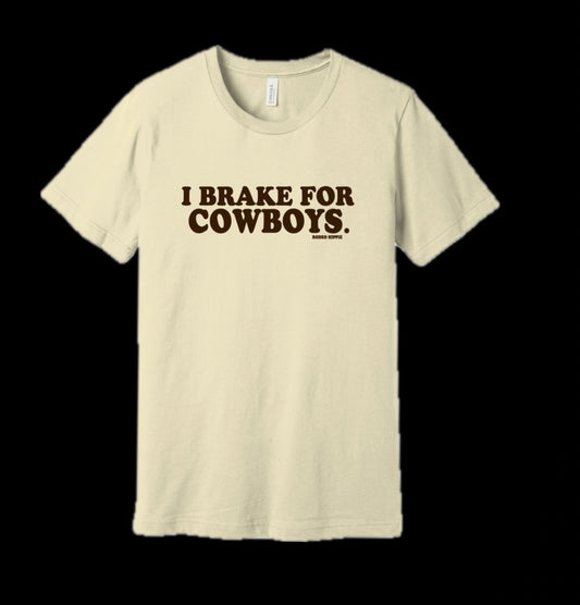 I BRAKE FOR COWBOYS TEE NATURAL