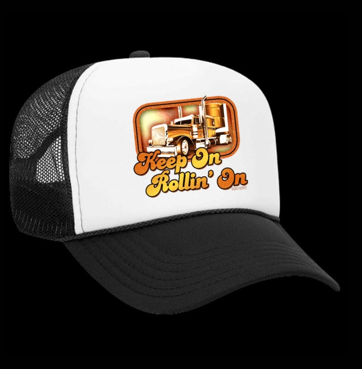 KEEP ON ROLLIN' ON TRUCKER