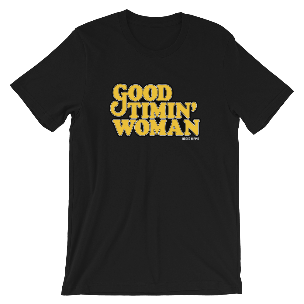 GOOD TIMIN' WOMAN TEE