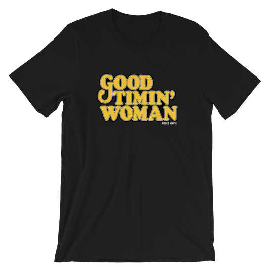 GOOD TIMIN' WOMAN TEE