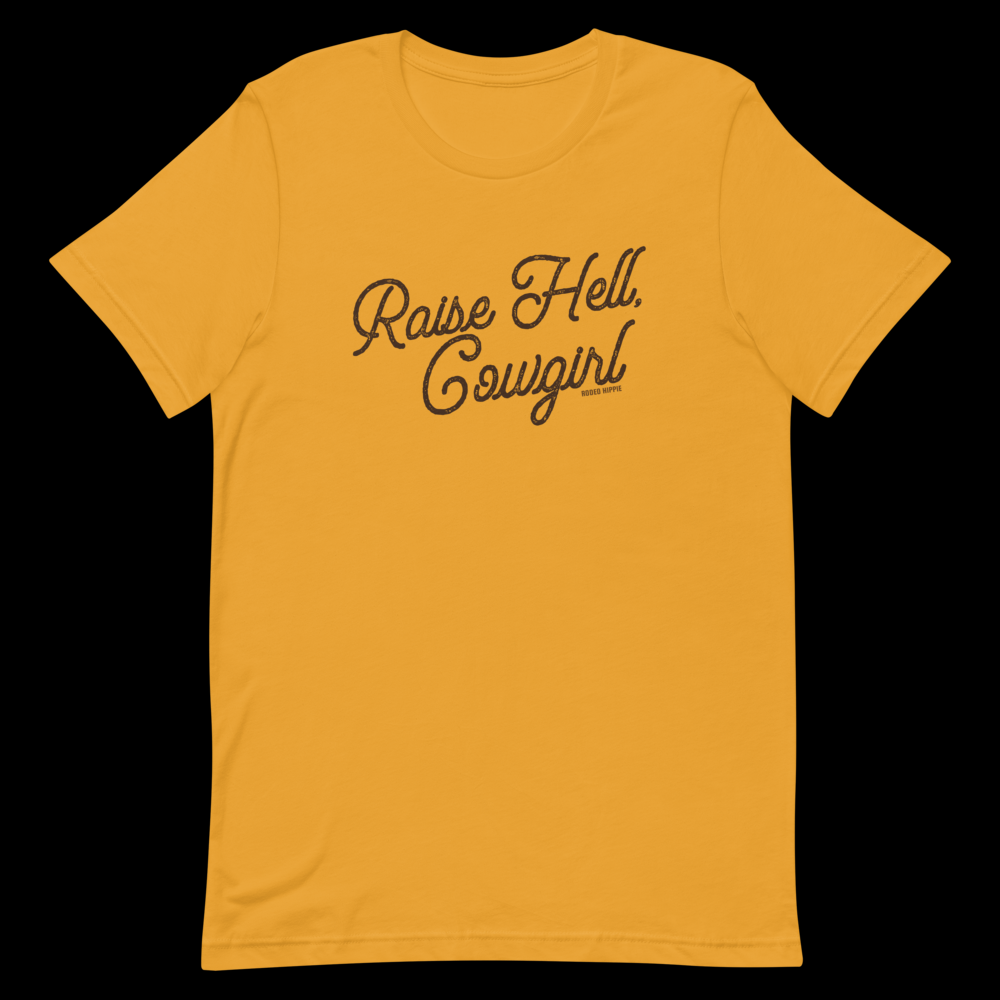 Raise Hell, Cowgirl Tee