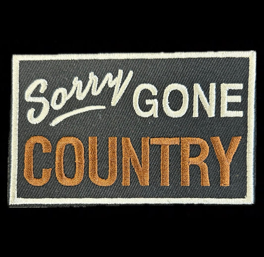 SORRY GONE COUNTRY PATCH