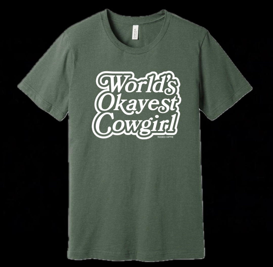 WORLD'S OKAYEST COWGIRL HEATHER GREEN