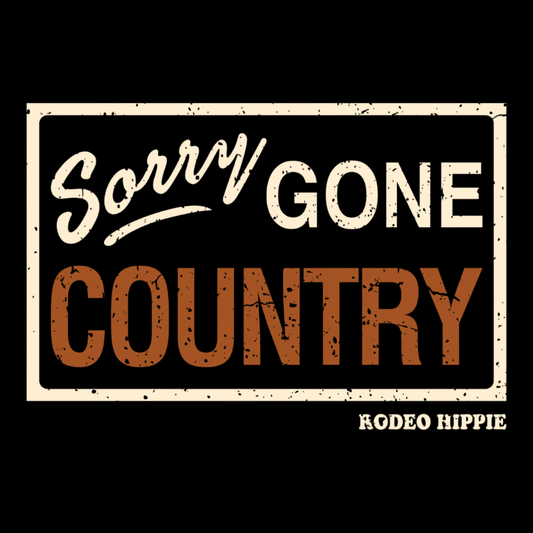 SORRY GONE COUNTRY STICKER