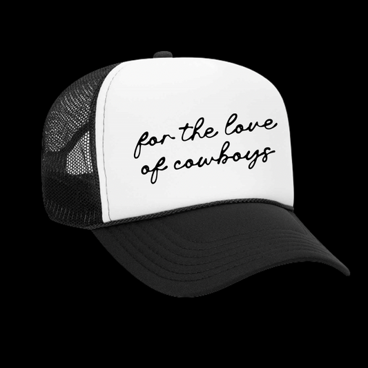 FOR THE LOVE OF COWBOYS TRUCKER HAT BLACK/WHITE